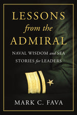Book cover for Lessons from the Admiral: Naval Wisdom and Sea Stories for Leaders