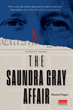 Book cover for Saundra Gray Affair: A Novel of Politics