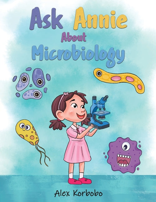 Book cover for Ask Annie About Microbiology