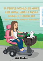 Book cover for If People Would Be More Like Dogs, What A Great World It Could Be!: Tales of Macaroni McDuffy, Supersleuth