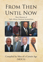 Book cover for From Then until Now: Short Memoirs of Eight African American Savannahians
