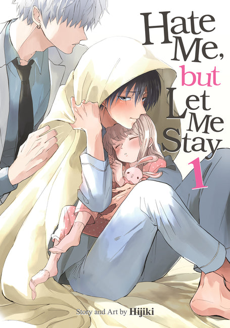 Book cover for Hate Me, But Let Me Stay Vol. 1