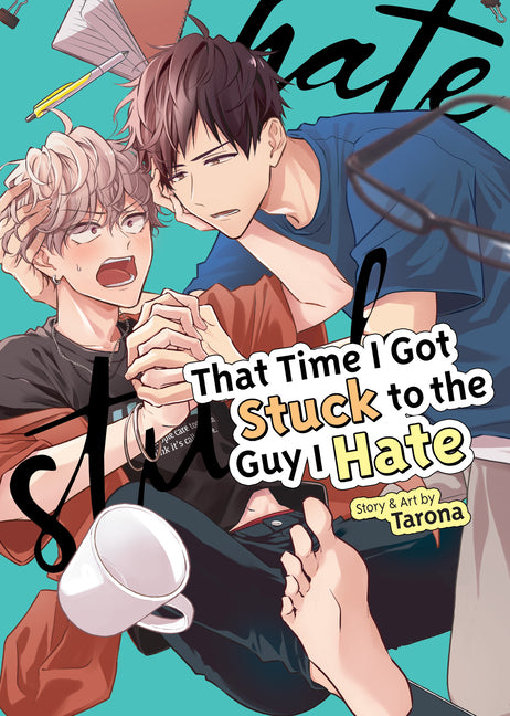 Book cover for That Time I Got Stuck to the Guy I Hate