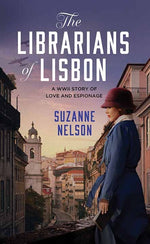Book cover for Librarians of Lisbon: A WWII Story of Love and Espionage