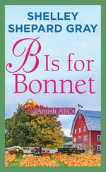 Book cover for B Is for Bonnet: Amish ABCs