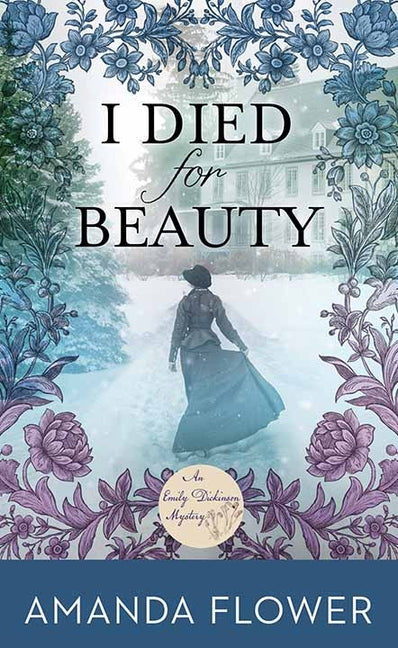 Book cover for I Died for Beauty: An Emily Dickinson Mystery