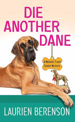 Book cover for Die Another Dane: A Melanie Travis Canine Mystery
