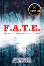Book cover for F.A.T.E.: My Future After Traumatic Events