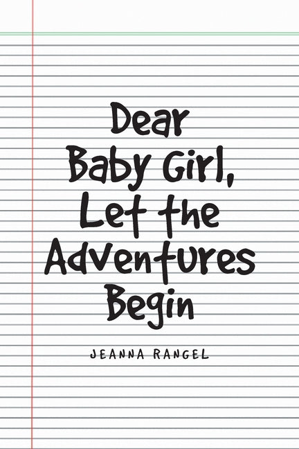 Book cover for Dear Baby Girl, Let The Adventures Begin