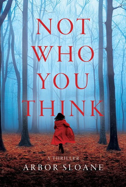 Book cover for Not Who You Think: A Thriller