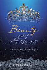 Book cover for Beauty for Ashes: A Journey of Healing