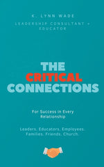 Book cover for Critical Connections: for Success in Every Relationship
