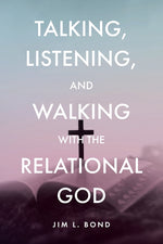 Book cover for Talking, Listening, and Walking with the Relational God