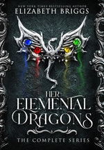 Book cover for Her Elemental Dragons: The Complete Series