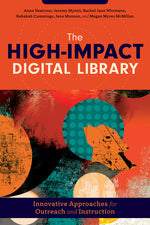 Book cover for High-Impact Digital Library: Innovative Approaches for Outreach and Instruction