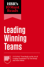 Book cover for Hbr's 10 Must Reads on Leading Winning Teams (Featuring Tom Brady on the Art of Leading Teammates by Tom Brady and Nitin Nohria)