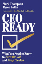 Book cover for CEO Ready: What You Need to Know to Earn the Job--And Keep the Job