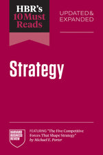 Book cover for Hbr's 10 Must Reads on Strategy, Updated and Expanded (Featuring the Five Competitive Forces That Shape Strategy by Michael E. Porter)
