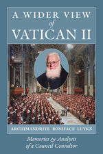 Book cover for Wider View of Vatican II: Memories and Analysis of a Council Consultor