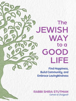 Book cover for Jewish Way to a Good Life: Find Happiness, Build Community, and Embrace Lovingkindness