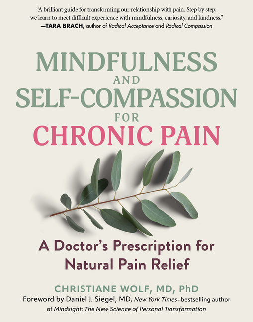 Book cover for Mindfulness and Self-Compassion for Chronic Pain: A Doctor's Prescription for Natural Pain Relief (Revised)