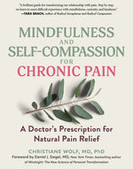 Book cover for Mindfulness and Self-Compassion for Chronic Pain: A Doctor's Prescription for Natural Pain Relief (Revised)