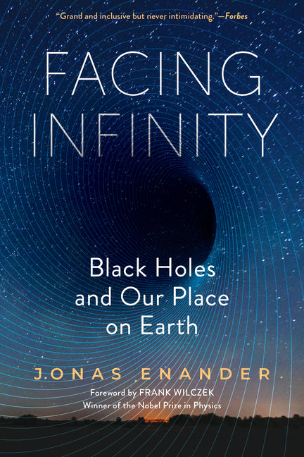 Book cover for Facing Infinity: Black Holes and Our Place on Earth