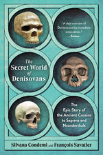 Book cover for Secret World of Denisovans: The Epic Story of the Ancient Cousins to Sapiens and Neanderthals