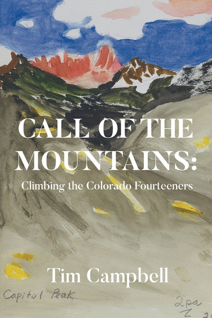 Book cover for Call of the Mountains: Climbing the Colorado Fourteeners