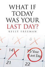 Book cover for What If Today Was Your Last Day?