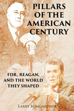 Book cover for Pillars of the American Century: FDR, Reagan, and the World They Shaped
