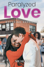 Book cover for Paralyzed Love: Breaking Barriers