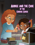 Book cover for Aubree AND THE CASE OF THE Cursive Caper