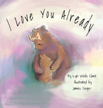 Book cover for I Love You Already