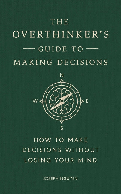 Book cover for Overthinker's Guide to Making Decisions: How to Make Decisions Without Losing Your Mind