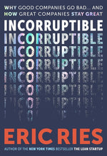 Book cover for Incorruptible: Why Good Companies Go Bad... and How Great Companies Stay Great