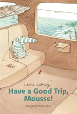 Book cover for Have a Good Trip, Mousse!