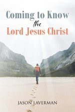 Book cover for Coming to Know the Lord Jesus Christ