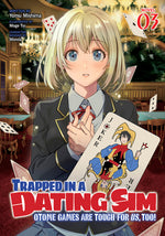 Book cover for Trapped in a Dating Sim: Otome Games Are Tough for Us, Too! (Light Novel) Vol. 3