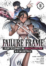 Book cover for Failure Frame: I Became the Strongest and Annihilated Everything with Low-Level Spells (Manga) Vol. 10