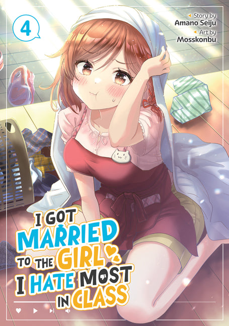 Book cover for I Got Married to the Girl I Hate Most in Class (Manga) Vol. 4