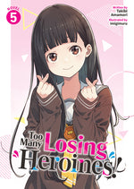Book cover for Too Many Losing Heroines! (Light Novel) Vol. 5