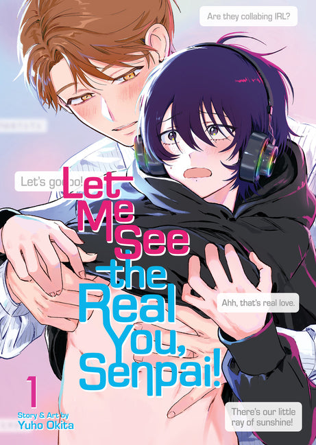 Book cover for Let Me See the Real You, Senpai! Vol. 1