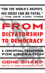 Book cover for From Dictatorship to Democracy: A Conceptual Framework for Liberation