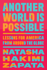 Book cover for Another World Is Possible: Lessons for America from Around the Globe