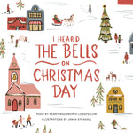 Book cover for I Heard the Bells on Christmas Day: An Illustrated Keepsake Book