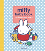 Book cover for Miffy Baby Book: My First Three Years
