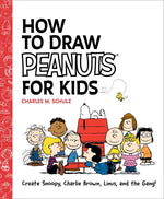 Book cover for How to Draw Peanuts for Kids: Create Snoopy, Charlie Brown, Linus, and the Gang!