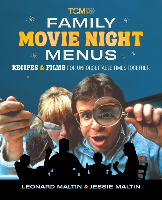 Book cover for Family Movie Night Menus: Recipes & Films for Unforgettable Times Together