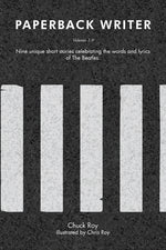 Book cover for Paperback Writer: Nine unique short stories celebrating the words and lyrics of The Beatles: Volumes 1-9